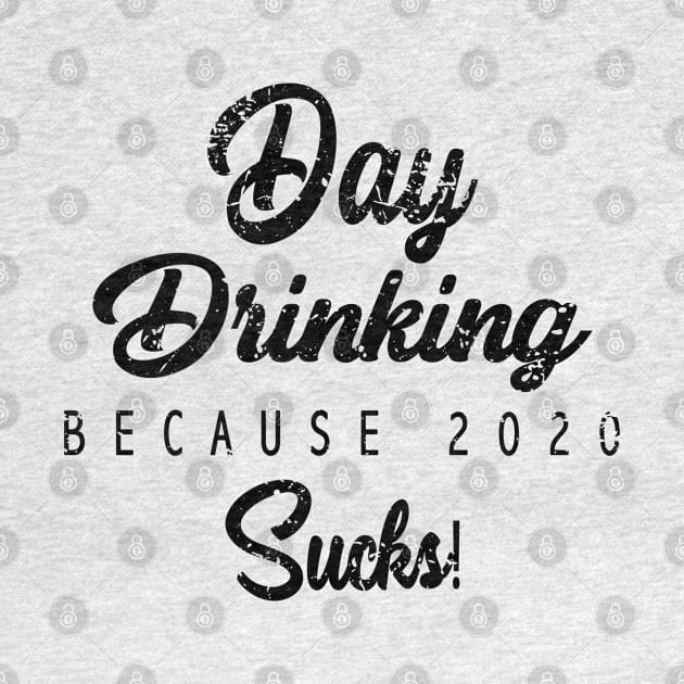 Vintage Woman Day drinking because 2020 sucks quote by Saymen Design